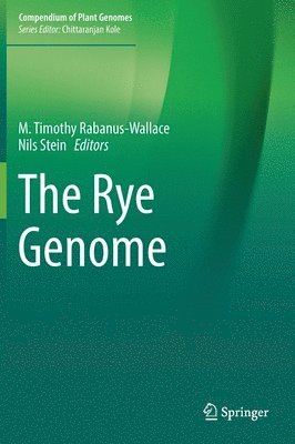 M. Timothy Rabanus-Wallace, Nils Stein - Rye Genome, Inbunden