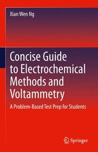 bokomslag Concise Guide to Electrochemical Methods and Voltammetry