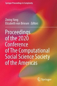 bokomslag Proceedings of the 2020 Conference of The Computational Social Science Society of the Americas
