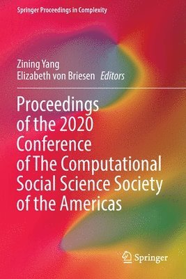 Proceedings of the 2020 Conference of The Computational Social Science Society of the Americas