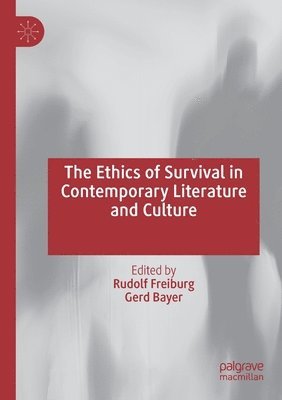 bokomslag Ethics of Survival in Contemporary Literature and Culture