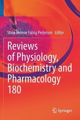 Stine Helene Falsig Pedersen - Reviews of Physiology, Biochemistry and Pharmacology, Häftad