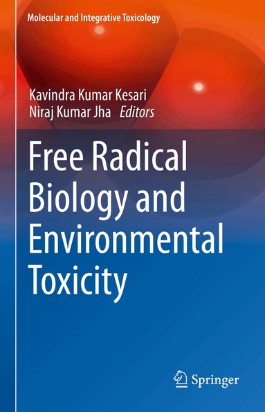 Kavindra Kumar Kesari, Niraj Kumar Jha - Free Radical Biology and Environmental Toxicity, Inbunden