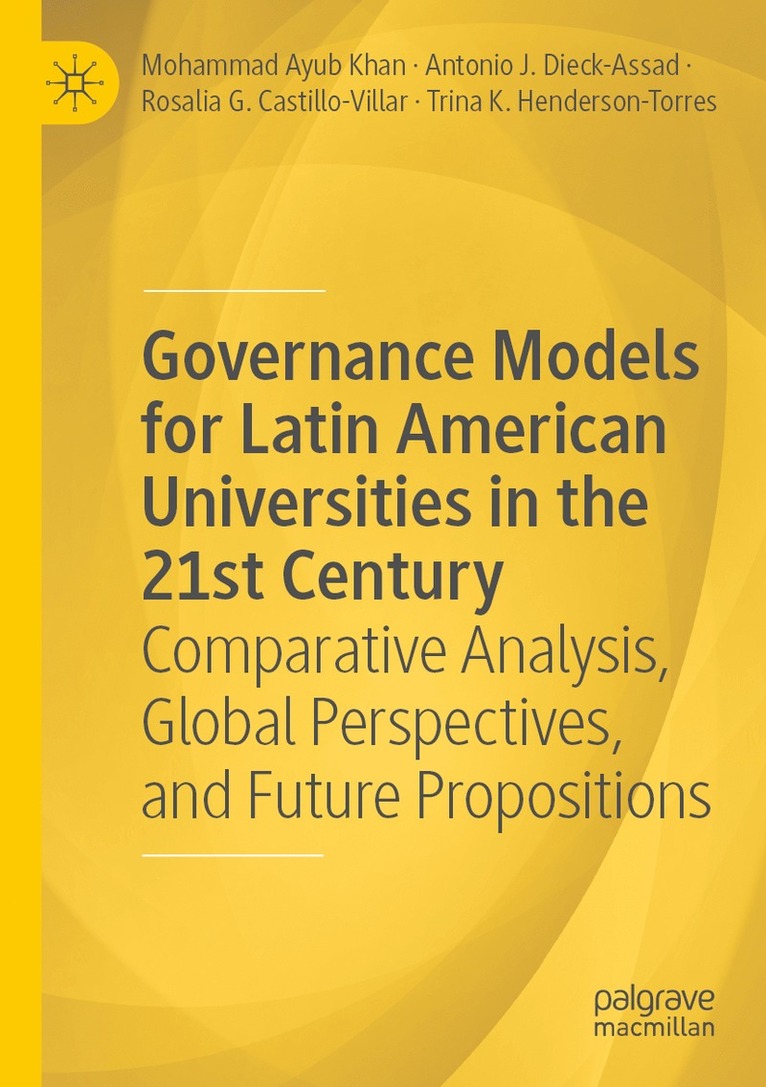 Mohammad Ayub Khan, Antonio J. Dieck-Assad, Rosalia G. Castillo-Villar, Trina K Henderson-Torres - Governance Models for Latin American Universities in the 21st Century, Häftad