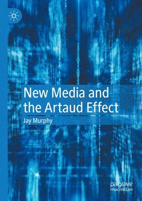New Media and the Artaud Effect 1