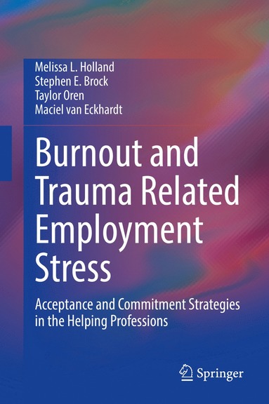 bokomslag Burnout and Trauma Related Employment Stress