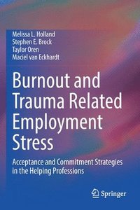 bokomslag Burnout and Trauma Related Employment Stress