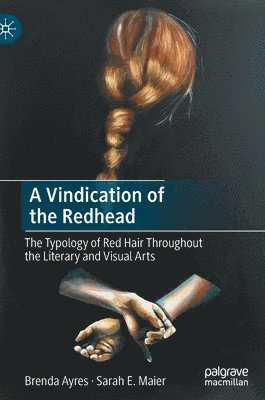 Brenda Ayres, Sarah E. Maier - Vindication of the Redhead, Inbunden