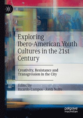 bokomslag Exploring Ibero-American Youth Cultures in the 21st Century