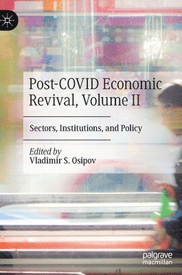 Vladimir S. Osipov - Post-COVID Economic Revival, Volume II, Inbunden