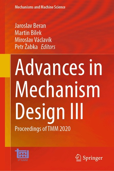 Jaroslav Beran, Martin Bílek, Miroslav Václavík, Petr Žabka - Advances in Mechanism Design III, Inbunden