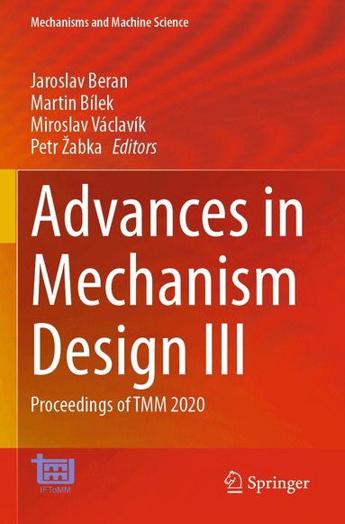 Jaroslav Beran, Martin Bílek, Miroslav Václavík, Petr Žabka - Advances in Mechanism Design III, Häftad