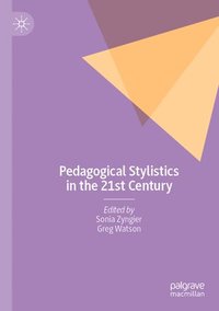 bokomslag Pedagogical Stylistics in the 21st Century
