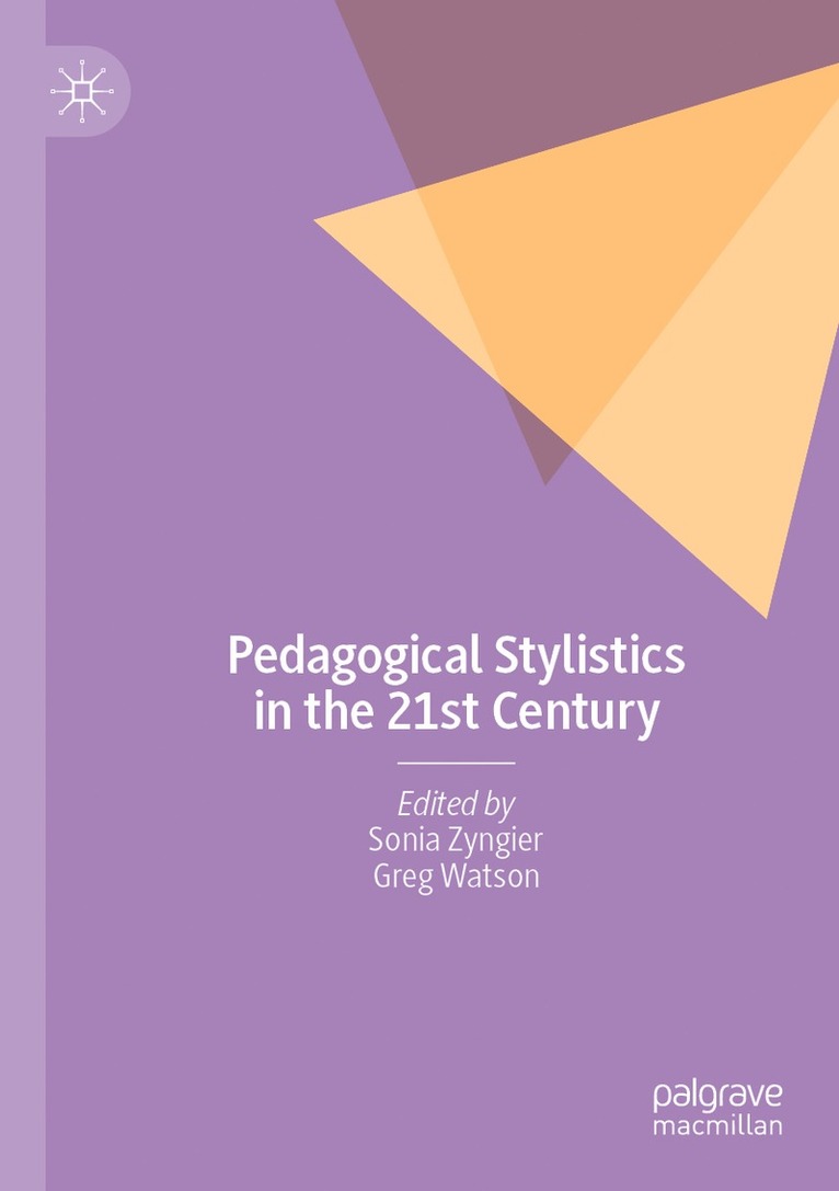 Sonia Zyngier, Greg Watson - Pedagogical Stylistics in the 21st Century, Häftad