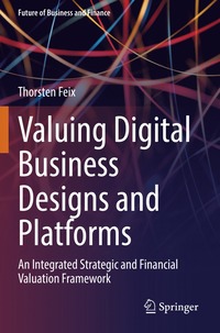 bokomslag Valuing Digital Business Designs and Platforms