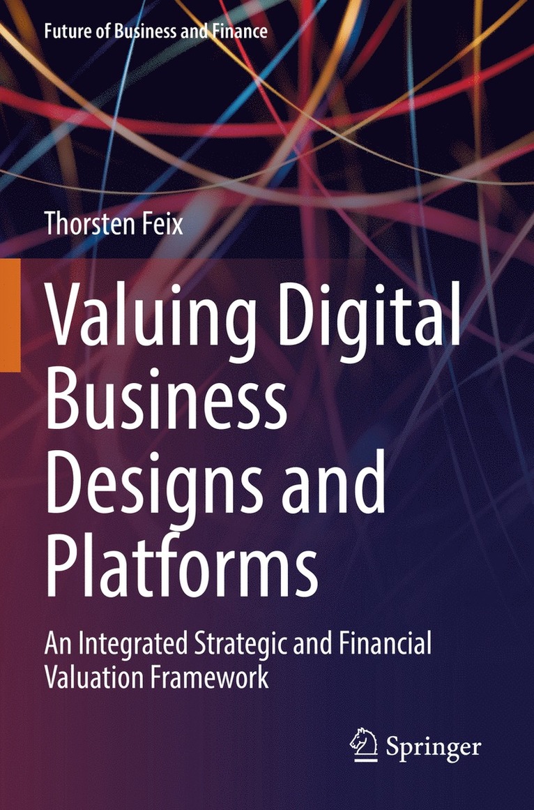 Thorsten Feix - Valuing Digital Business Designs and Platforms, Häftad