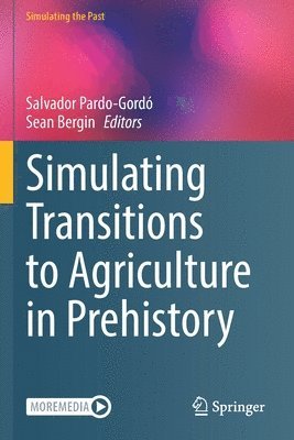 Simulating Transitions to Agriculture in Prehistory 1