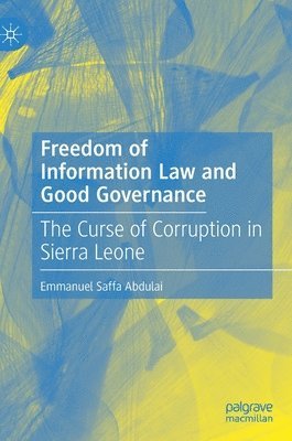 Emmanuel Saffa Abdulai - Freedom of Information Law and Good Governance, Inbunden