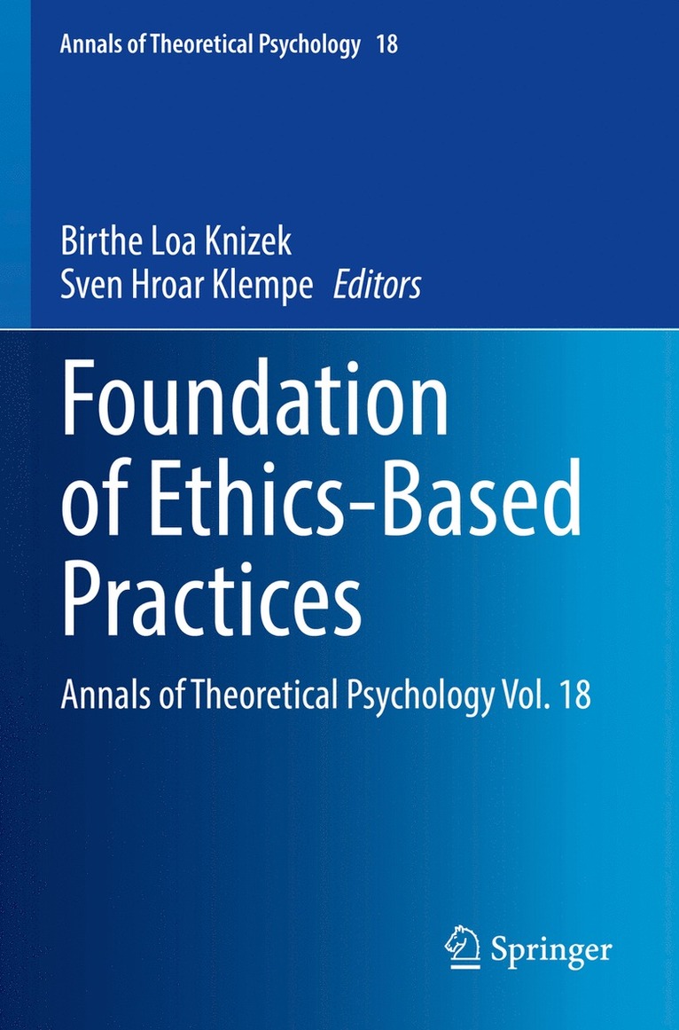 Birthe Loa Knizek, Sven Hroar Klempe - Foundation of Ethics-Based Practices, Häftad