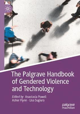 bokomslag The Palgrave Handbook of Gendered Violence and Technology