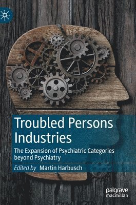 Martin Harbusch - Troubled Persons Industries, Inbunden