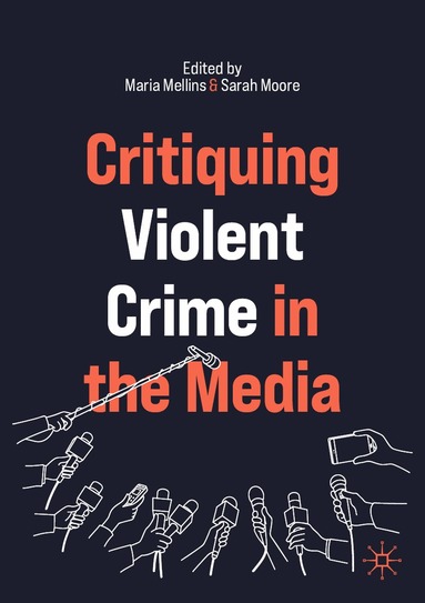 Maria Mellins, Sarah Moore - Critiquing Violent Crime in the Media, Häftad