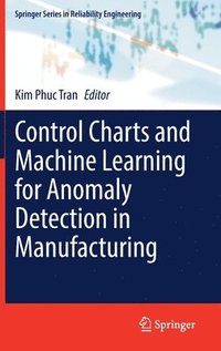 bokomslag Control Charts and Machine Learning for Anomaly Detection in Manufacturing
