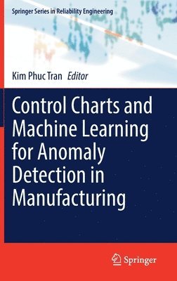 Control Charts and Machine Learning for Anomaly Detection in Manufacturing 1