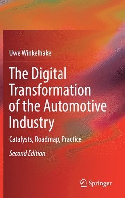 Uwe Winkelhake - Digital Transformation of the Automotive Industry, Inbunden