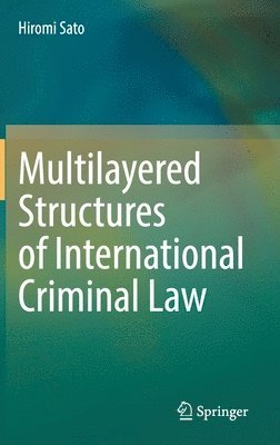 bokomslag Multilayered Structures of International Criminal Law