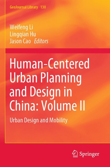 bokomslag Human-Centered Urban Planning and Design in China: Volume II