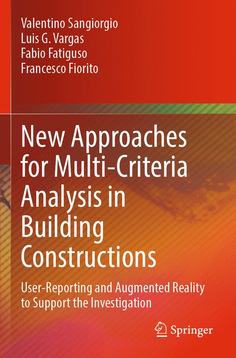 Valentino Sangiorgio, Luis G. Vargas, Fabio Fatiguso, Francesco Fiorito - New Approaches for Multi-Criteria Analysis in Building Constructions, Häftad