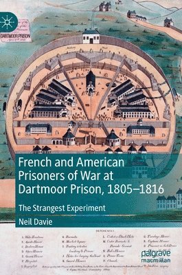 bokomslag French and American Prisoners of War at Dartmoor Prison, 1805-1816