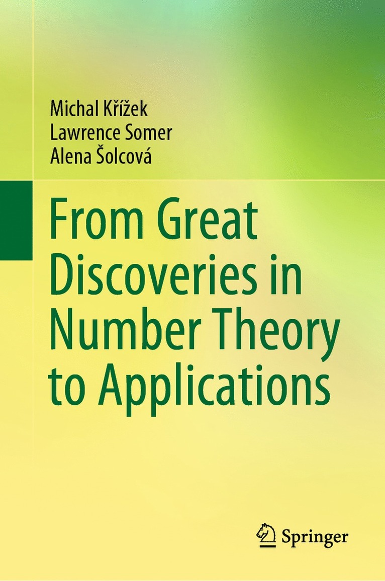 From Great Discoveries in Number Theory to Applications 1