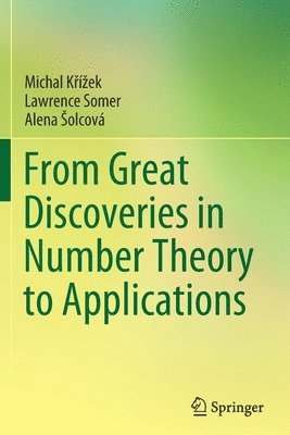 bokomslag From Great Discoveries in Number Theory to Applications