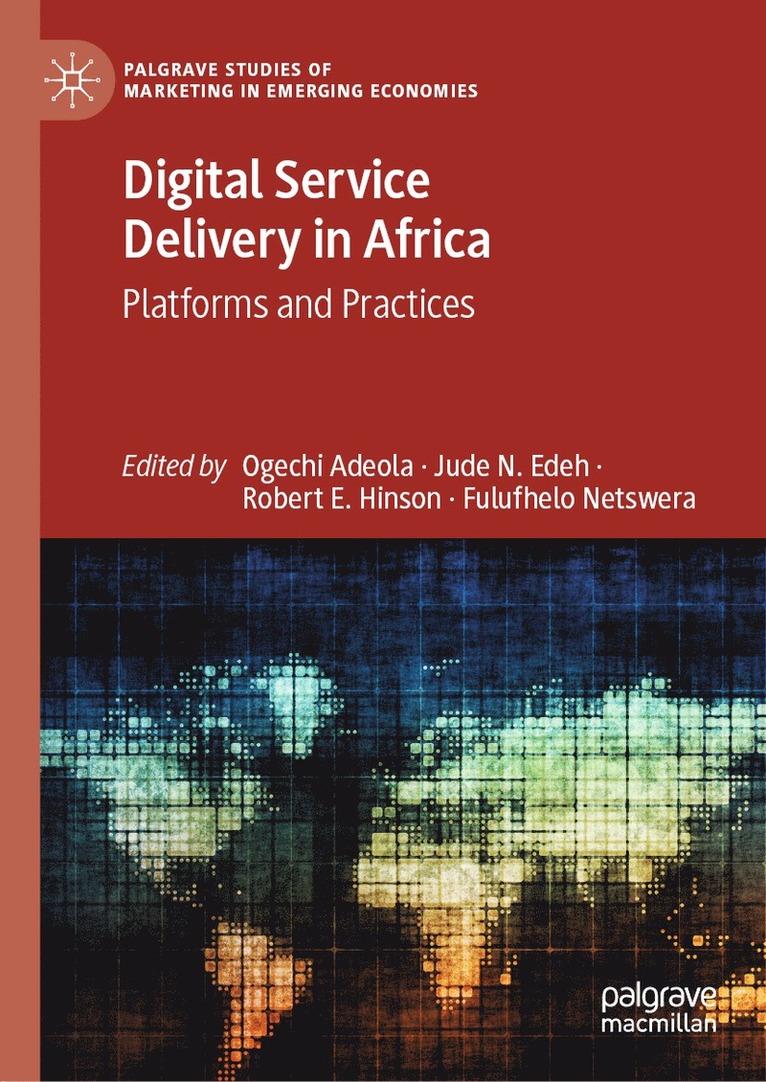 Ogechi Adeola, Jude N. Edeh, Robert E. Hinson, Fulufhelo Netswera - Digital Service Delivery in Africa, Inbunden