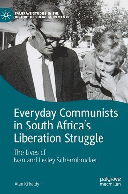 bokomslag Everyday Communists in South Africas Liberation Struggle