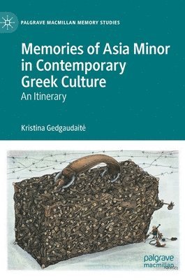Memories of Asia Minor in Contemporary Greek Culture 1
