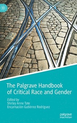 bokomslag The Palgrave Handbook of Critical Race and Gender