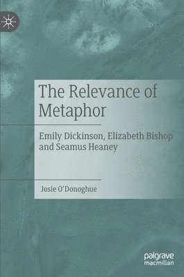 Josie O'Donoghue - Relevance of Metaphor, Inbunden