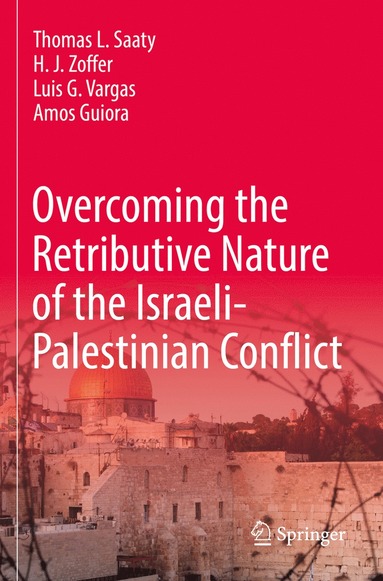 bokomslag Overcoming the Retributive Nature of the Israeli-Palestinian Conflict