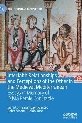 bokomslag Interfaith Relationships and Perceptions of the Other in the Medieval Mediterranean