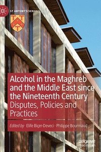 bokomslag Alcohol in the Maghreb and the Middle East since the Nineteenth Century