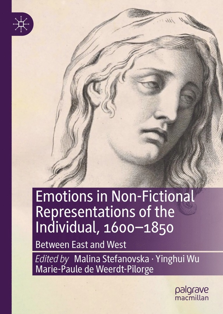 Malina Stefanovska, Yinghui Wu, Marie-Paule de Weerdt-Pilorge - Emotions in Non-Fictional Representations of the Individual, 1600-1850, Häftad