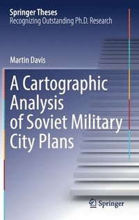 bokomslag A Cartographic Analysis of Soviet Military City Plans