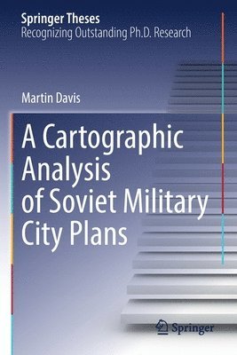 A Cartographic Analysis of Soviet Military City Plans 1