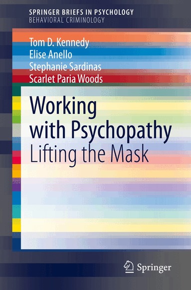 Tom D. Kennedy, Elise Anello, Stephanie Sardinas, Scarlet Paria Woods - Working with Psychopathy, Häftad