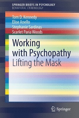 Tom D. Kennedy, Elise Anello, Stephanie Sardinas, Scarlet Paria Woods - Working with Psychopathy, Häftad