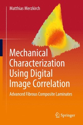 Mechanical Characterization Using Digital Image Correlation 1