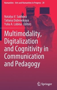 bokomslag Multimodality, Digitalization and Cognitivity in Communication and Pedagogy
